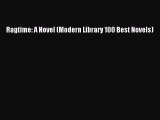 Ragtime: A Novel (Modern Library 100 Best Novels)  Free Books