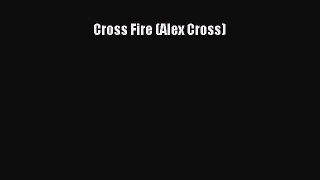 Cross Fire (Alex Cross)  Free Books