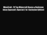[PDF Download] MineCraft : 70 Top Minecraft House & Redstone Ideas Exposed!: (Special 2 In