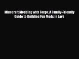 [PDF Download] Minecraft Modding with Forge: A Family-Friendly Guide to Building Fun Mods in