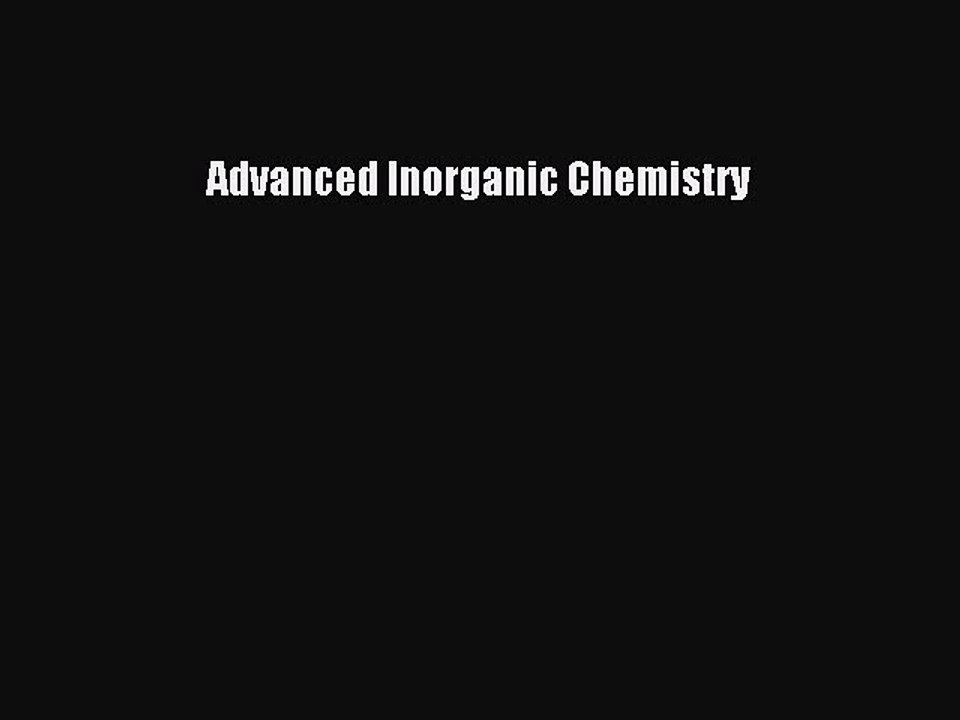 Advanced Inorganic Chemistry  Free Books