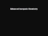 Advanced Inorganic Chemistry  Free Books