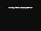 (PDF Download) Brittney Griner (Amazing Athletes) PDF