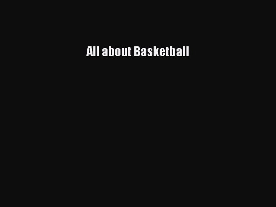 (PDF Download) All about Basketball Read Online