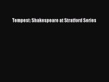 [PDF Download] Tempest: Shakespeare at Stratford Series [PDF] Online