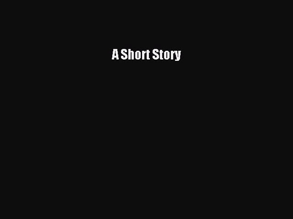 (PDF Download) A Short Story PDF
