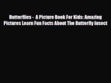 [PDF Download] Butterflies -  A Picture Book For Kids: Amazing Pictures Learn Fun Facts About