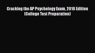 Cracking the AP Psychology Exam 2016 Edition (College Test Preparation)  Free Books