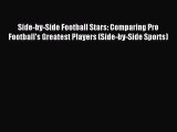(PDF Download) Side-by-Side Football Stars: Comparing Pro Football's Greatest Players (Side-by-Side