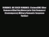 [PDF Download] ROMANCE: MC BIKER ROMANCE: Claimed(MC Biker Romance)(Bad Boy Motorcycle Club