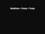 [PDF Download] Renditions = Yicong = I Tsung [Read] Online