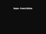 [PDF Download] Vogue - French Edition [PDF] Online