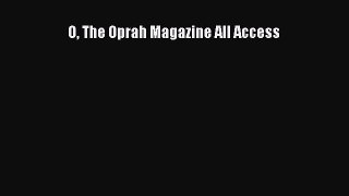 [PDF Download] O The Oprah Magazine All Access [PDF] Online