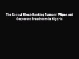 PDF Download The Sanusi Effect: Banking Tsunami Wipes out Corporate Fraudsters in Nigeria PDF