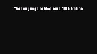 The Language of Medicine 10th Edition Free Download Book