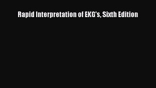 Rapid Interpretation of EKG's Sixth Edition  Free Books