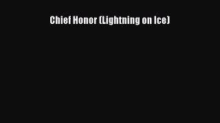 (PDF Download) Chief Honor (Lightning on Ice) Download
