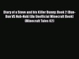 Diary of a Steve and his Killer Bunny: Book 2 (Bun-Bun VS Nub-Nub) [An Unofficial Minecraft