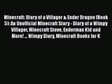 Minecraft: Diary of a Villager & Ender Dragon (Book 5): An Unofficial Minecraft Story - Diary