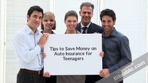 Tips to Save Money on Auto Insurance California for Teenagers