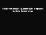 [PDF Download] Hands-On Microsoft SQL Server 2008 Integration Services Second Edition [Read]