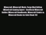 Minecraft: Minecraft Mods: Forge Mod Edition (MineCraft Gaming Expert - Unofficial Minecraft