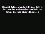 Minecraft Redstone Handbook: Ultimate Guide to Redstone: Learn to Create Awesome Redstone Devices