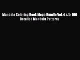 (PDF Download) Mandala Coloring Book Mega Bundle Vol. 4 & 5: 100 Detailed Mandala Patterns