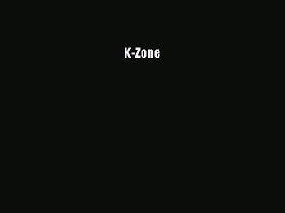 [PDF Download] K-Zone [PDF] Full Ebook