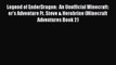 Legend of EnderDragon:  An Unofficial Minecraft: er's Adventure Ft. Steve & Herobrine (Minecraft