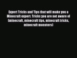 Expert Tricks and Tips that will make you a Minecraft expert: Tricks you are not aware of