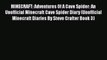 MINECRAFT: Adventures Of A Cave Spider: An Unofficial Minecraft Cave Spider Diary (Unofficial