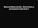 Minecraft (Minecraft Kids - Witch Potions & Enchantments Guide Book 1)  Free Books