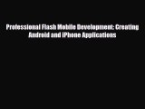 [PDF Download] Professional Flash Mobile Development: Creating Android and iPhone Applications