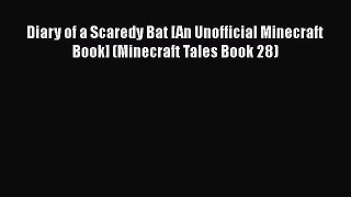 Diary of a Scaredy Bat [An Unofficial Minecraft Book] (Minecraft Tales Book 28)  Free Books