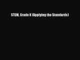 [PDF Download] STEM Grade K (Applying the Standards) [Read] Online