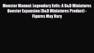 [PDF Download] Monster Manual: Legendary Evils: A D&D Miniatures Booster Expansion (D&D Miniatures