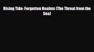 [PDF Download] Rising Tide: Forgotten Realms (The Threat from the Sea) [PDF] Online