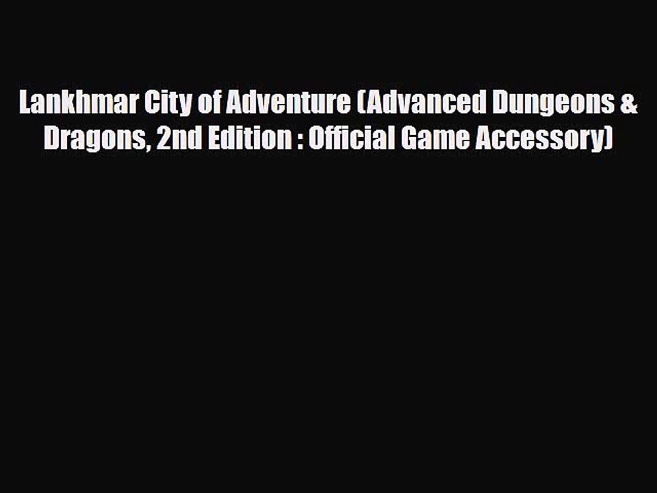 [PDF Download] Lankhmar City of Adventure (Advanced Dungeons & Dragons 2nd Edition : Official