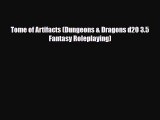 [PDF Download] Tome of Artifacts (Dungeons & Dragons d20 3.5 Fantasy Roleplaying) [Read] Online