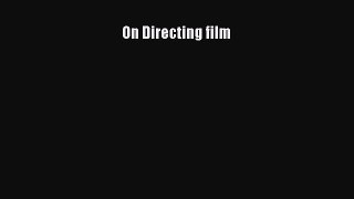 (PDF Download) On Directing Film Download
