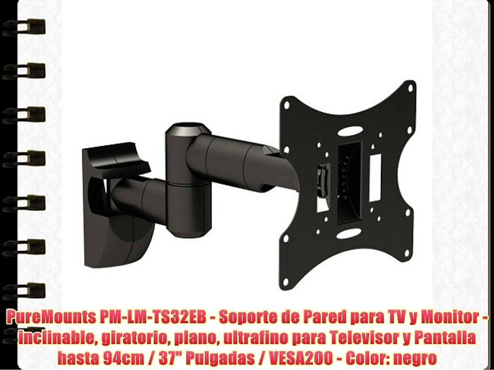 PureMounts PM-LM-TS32EB - Soporte de Pared para TV y Monitor - inclinable giratorio plano ultrafino