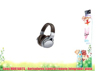 Sony MDR1ABTS - Auriculares (control remoto integrado) plata