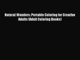 (PDF Download) Natural Wonders: Portable Coloring for Creative Adults (Adult Coloring Books)