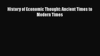 [PDF Download] History of Economic Thought: Ancient Times to Modern Times [Download] Online