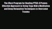 The iRest Program for Healing PTSD: A Proven-Effective Approach to Using Yoga Nidra Meditation