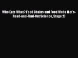 [PDF Download] Who Eats What? Food Chains and Food Webs (Let's-Read-and-Find-Out Science Stage