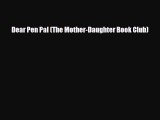 [PDF Download] Dear Pen Pal (The Mother-Daughter Book Club) [Download] Online