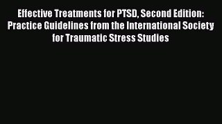 Effective Treatments for PTSD Second Edition: Practice Guidelines from the International Society