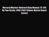 [PDF Download] Mercury/Mariner Outboard Shop Manual: 75-250 Hp Two-Stroke 1998-2002 (Clymer